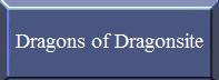 Dragonsite Dragons
